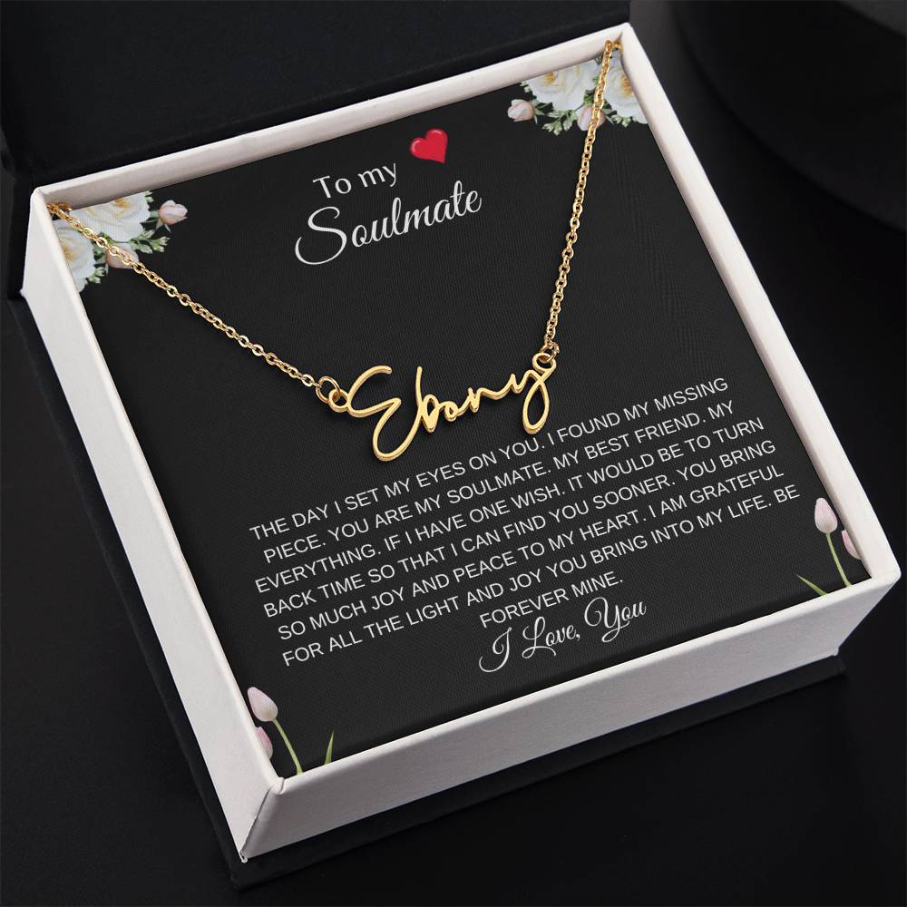 To My Soulmate (With A Heart) | Signature Name Necklace| Gift to Wife| Birthday Gift to Wife| Mother's Day Gift| Anniversary Gift to Wife