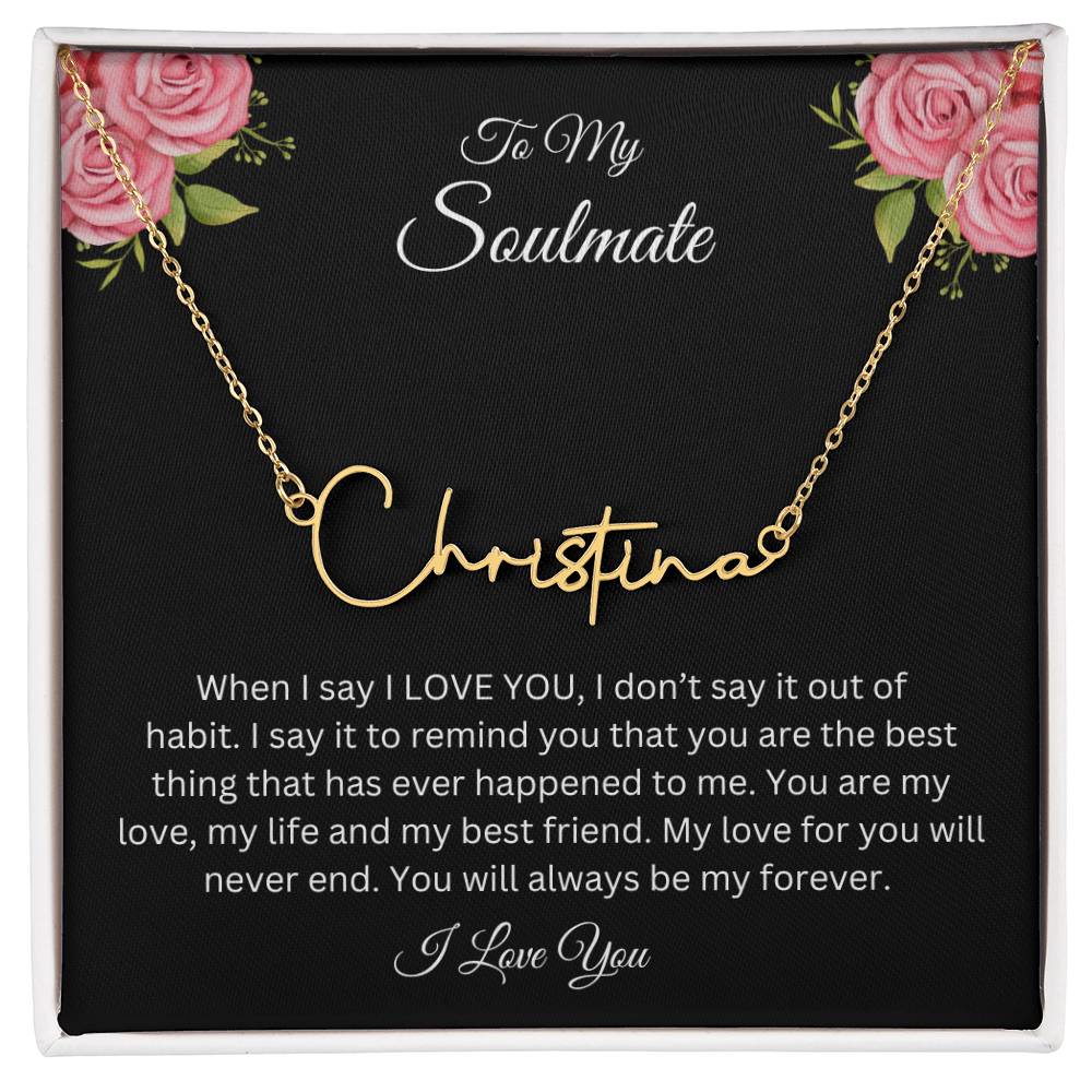 To My Soulmate | Signature Name Necklace| Gift to Wife| Birthday Gift to Wife| Mother's Day Gift| Anniversary Gift to Wife