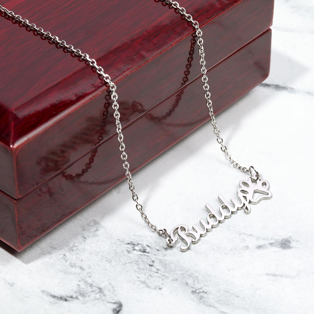 Name Necklace + Paw Print| To My Wife| To My Daughter| To My Girlfriend| To a Dog Lover| To a Cat Lover