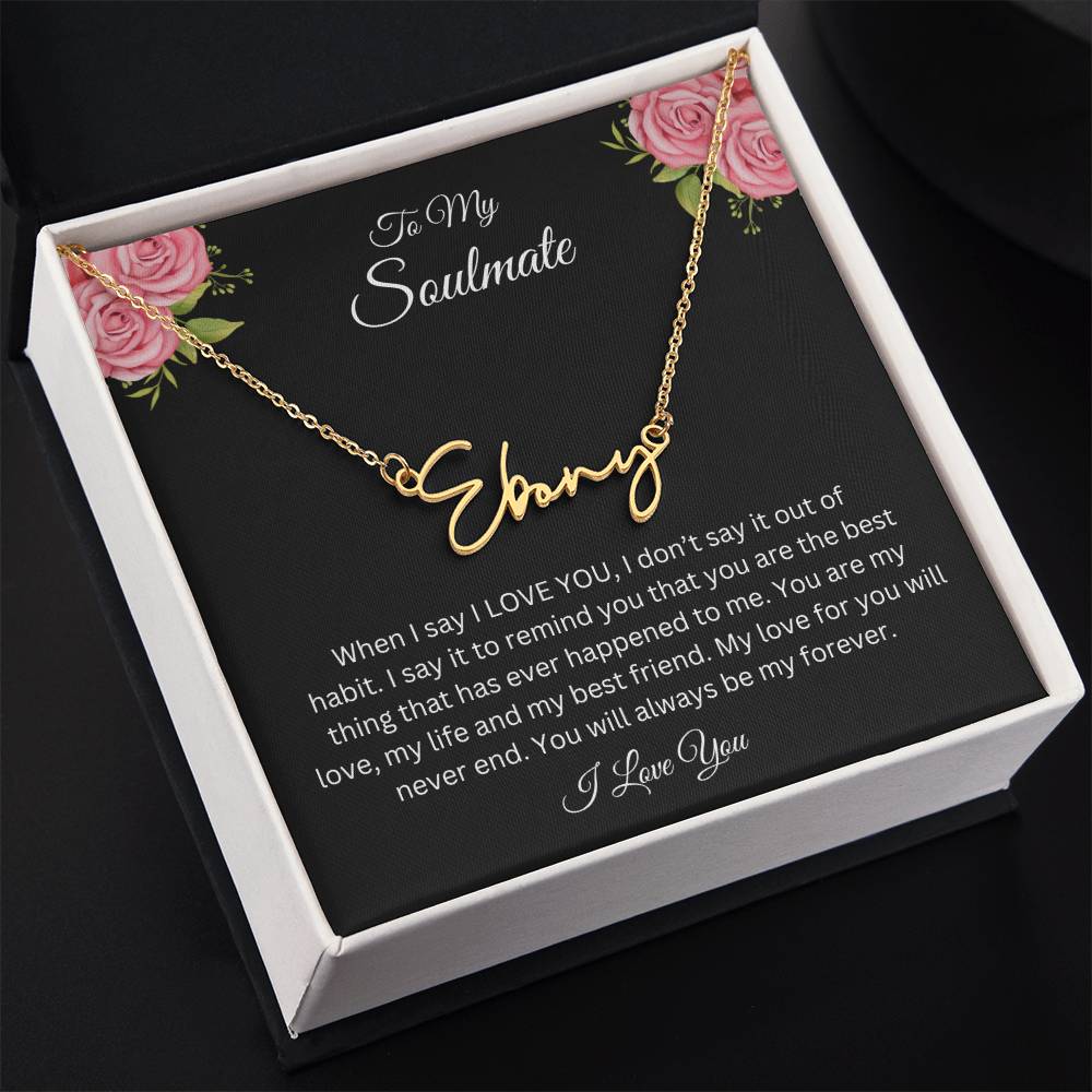 To My Soulmate | Signature Name Necklace| Gift to Wife| Birthday Gift to Wife| Mother's Day Gift| Anniversary Gift to Wife