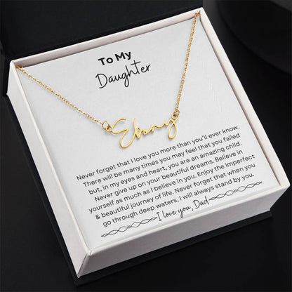 To My Daughter from Dad | Signature Name Necklace| Gift to Daughter from Dad| Birthday Gift to Daughter from Dad